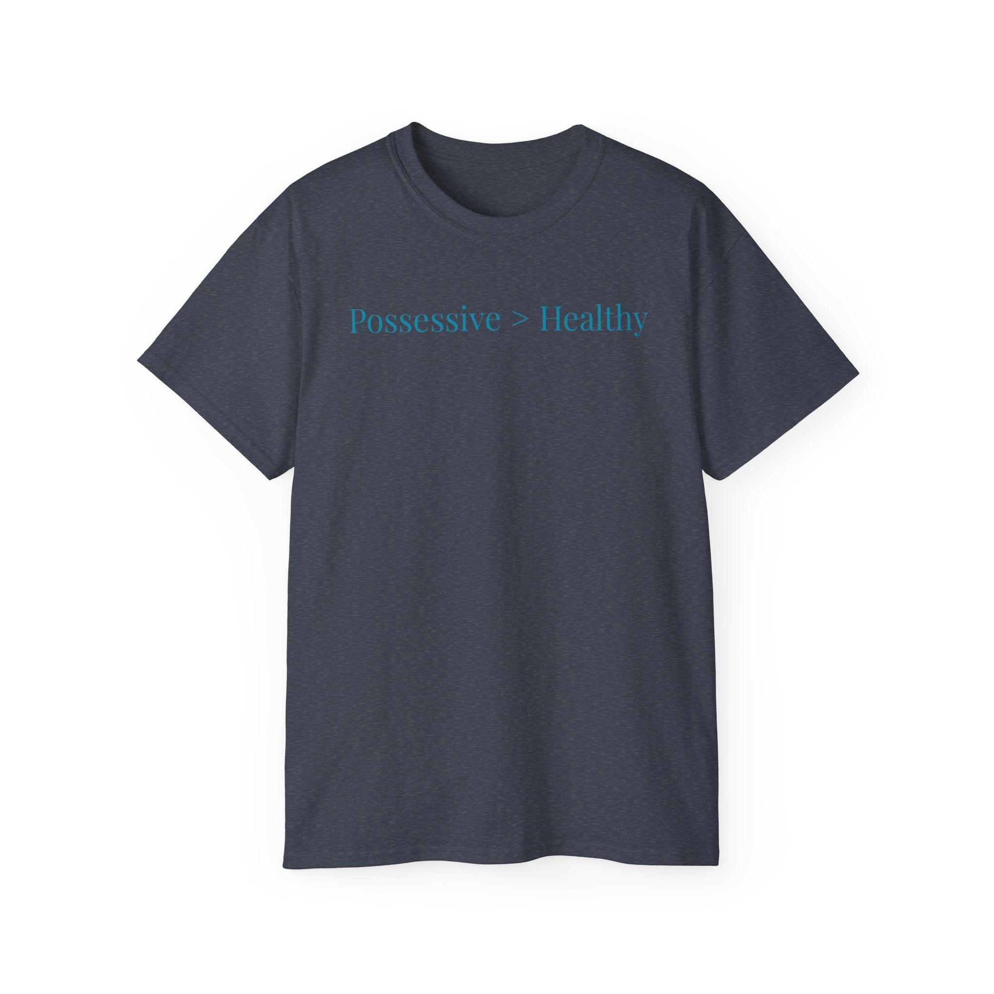 Possessive>Healthy Bookish (teal text) Ultra Cotton Tee