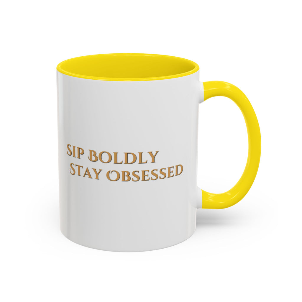 Sip Boldly Stay Obsessed Accent Coffee Mug