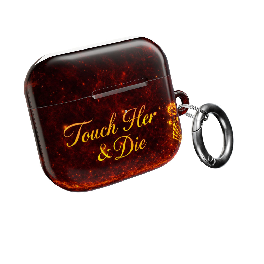 AirPod Case - Touch Her & Die
