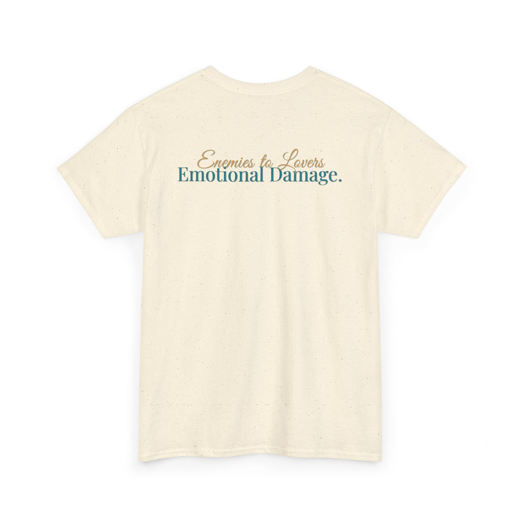 T-Shirt — "Enemies to Lovers. Emotional Damage."