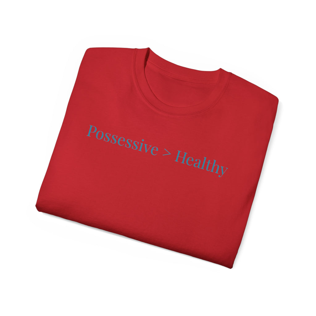 Possessive>Healthy Bookish (teal text) Ultra Cotton Tee
