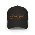 Good Girl Baseball Cap