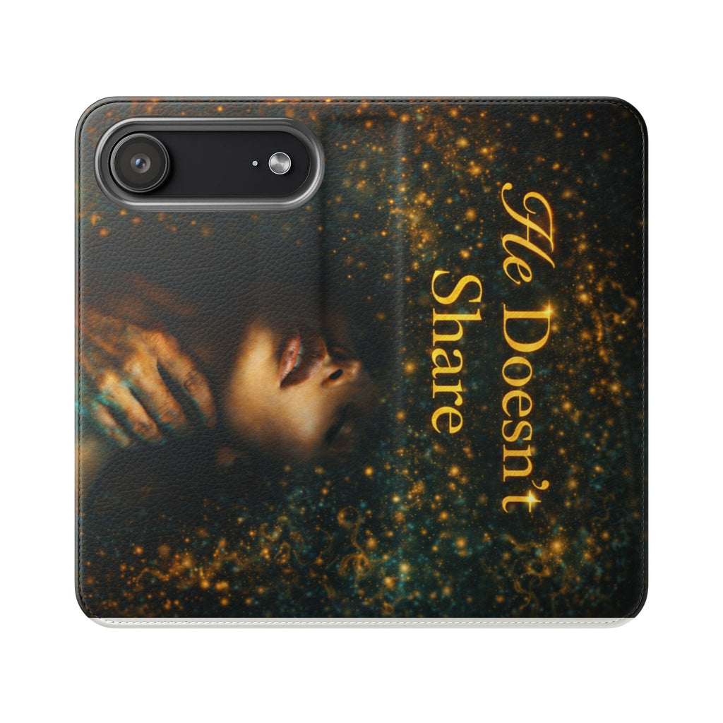 He Doesn’t Share — Phone Wallet