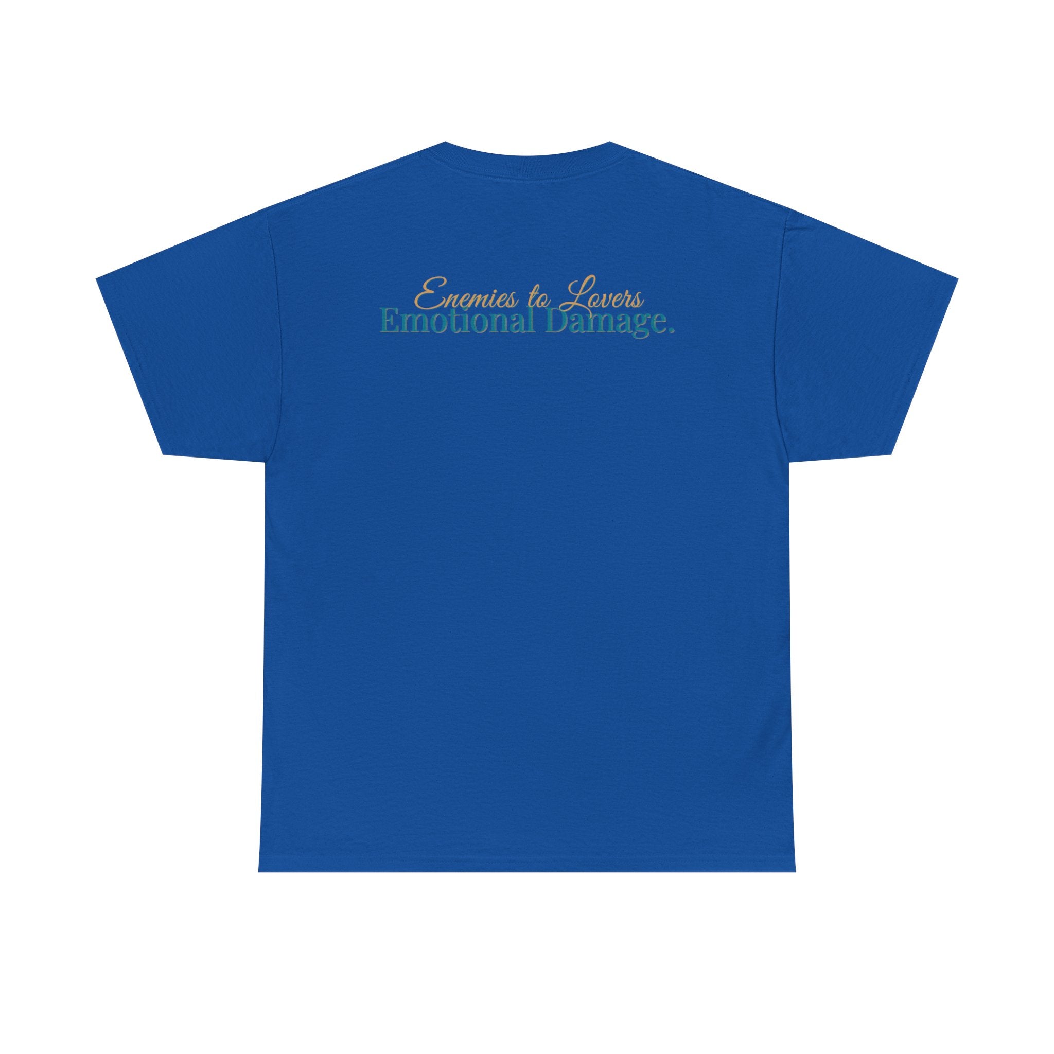 T-Shirt — "Enemies to Lovers. Emotional Damage."