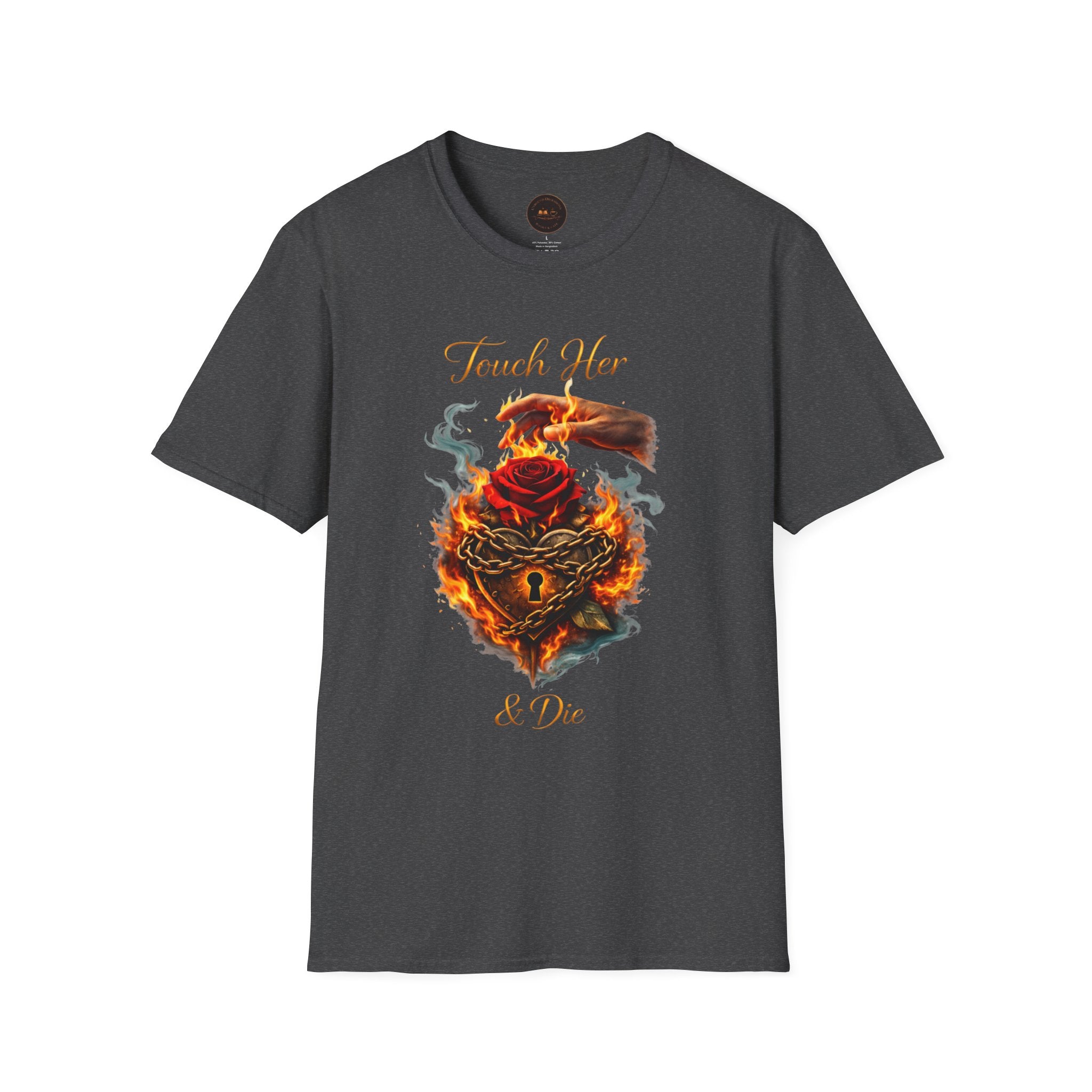 Touch Her & Die Rose Heart T-Shirt