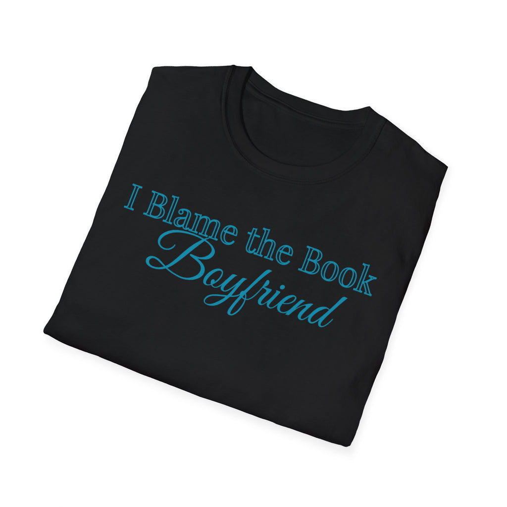 I Blame the Book Boyfriend T-Shirt