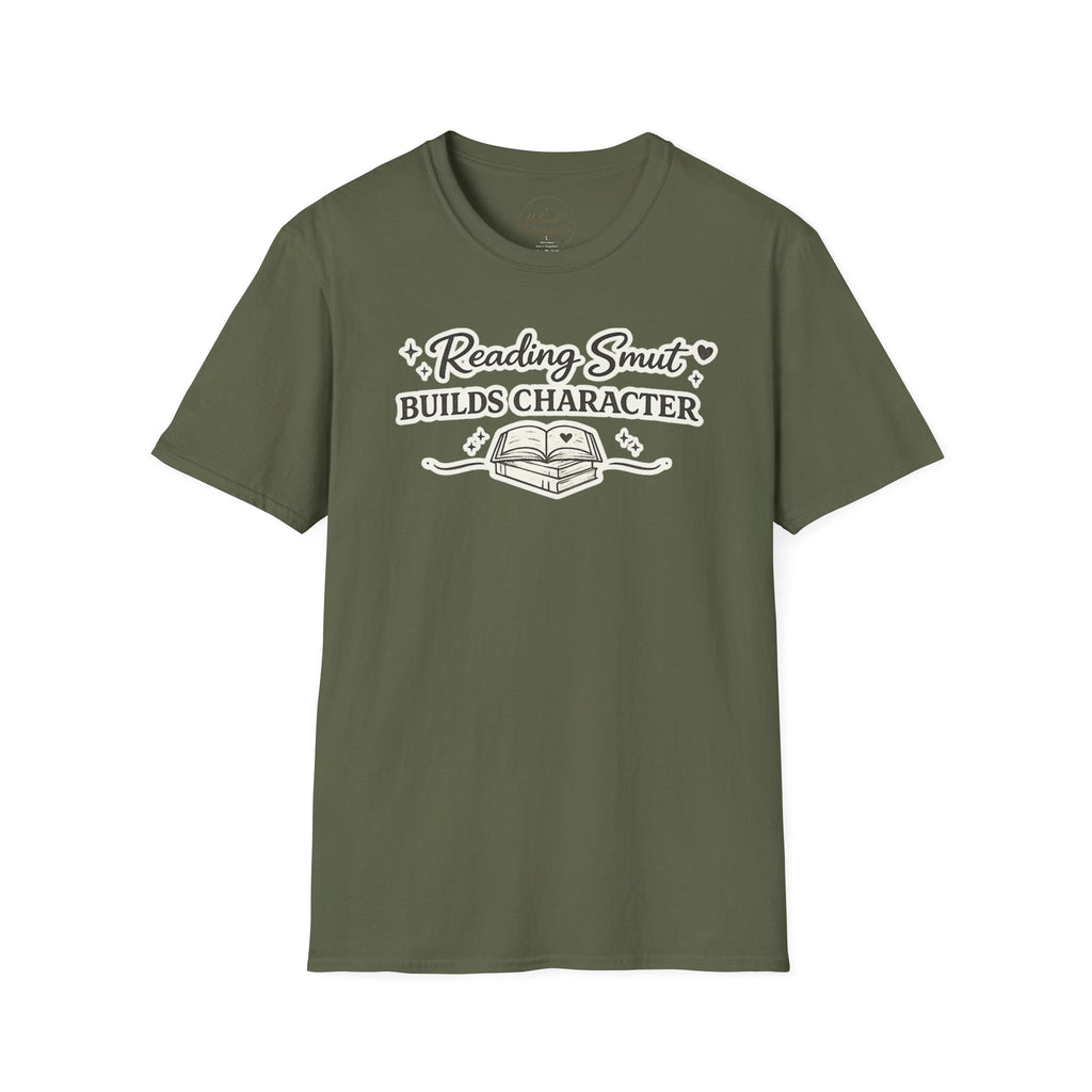 Reading Smut Builds Character T-Shirt — Book Lover Funny Literary Tee