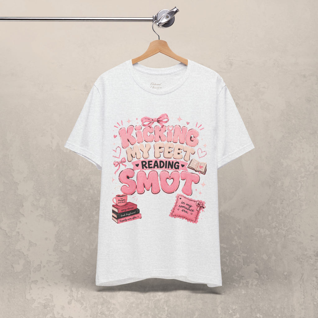 Reading Smut T-Shirt — Kicking My Feet Graphic Tee for Bookish Romance Fans