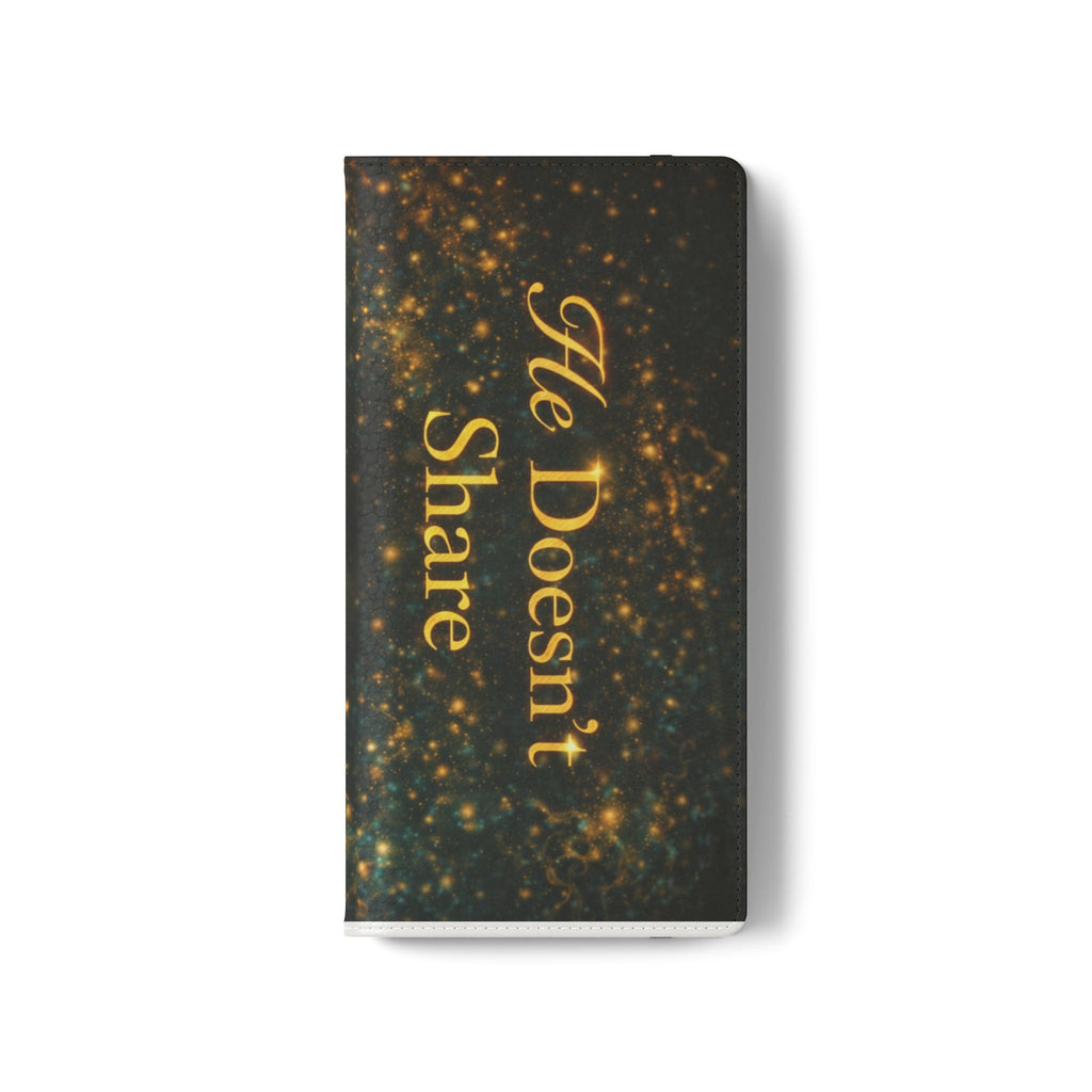 He Doesn’t Share — Phone Wallet