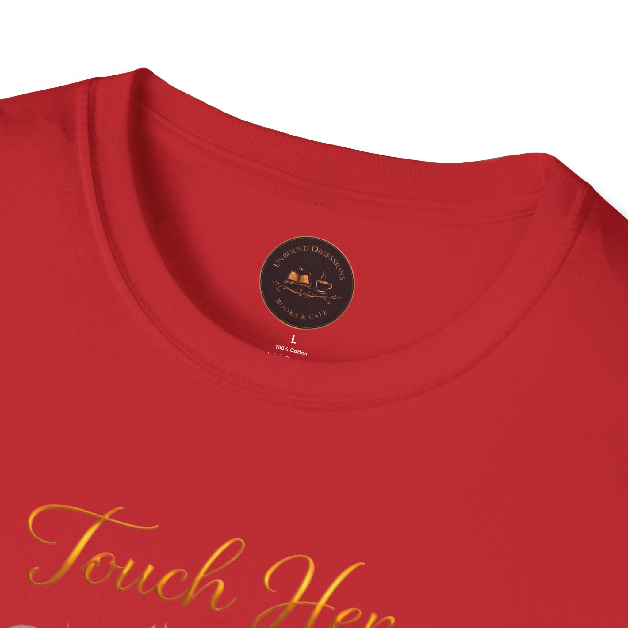 Touch Her & Die Rose Heart T-Shirt