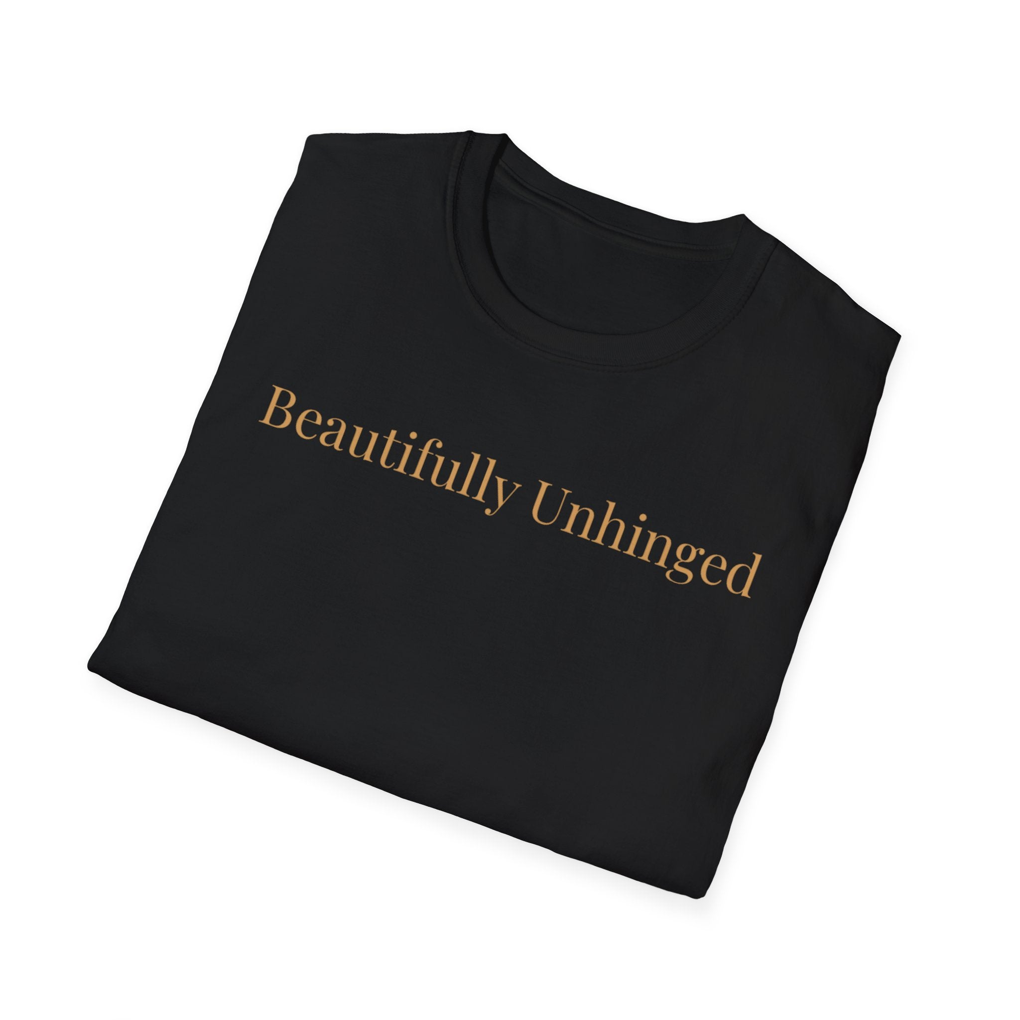 Beautifully Unhinged T-Shirt