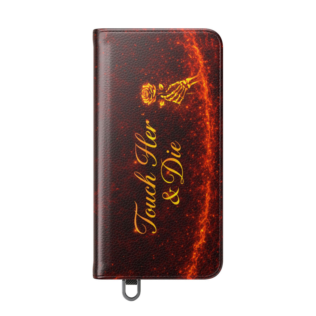 Touch Her & Die Wallet Phone Case