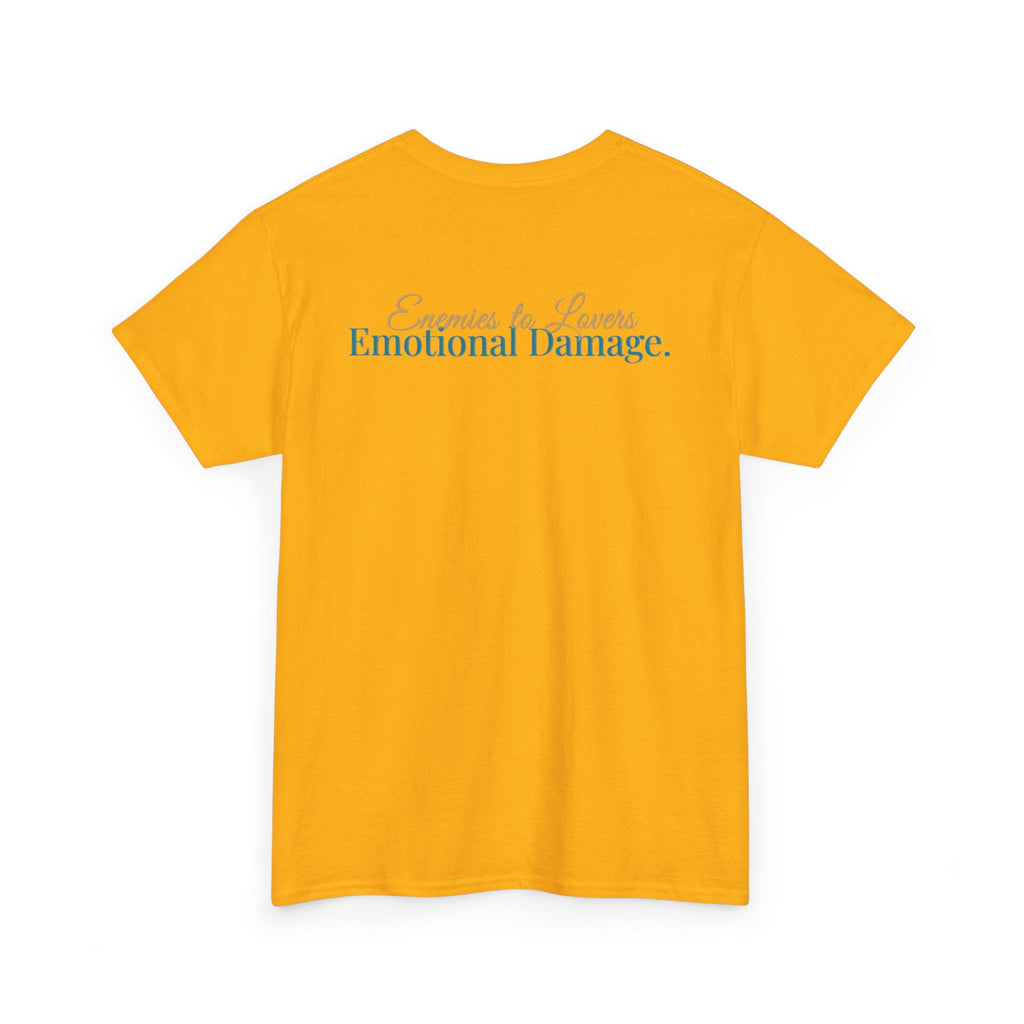 T-Shirt — "Enemies to Lovers. Emotional Damage."