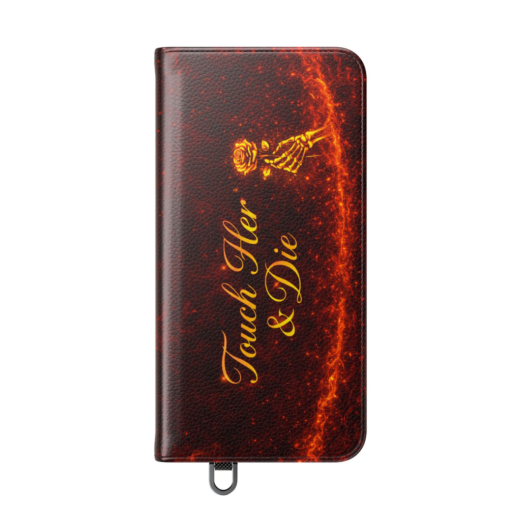 Touch Her & Die Wallet Phone Case