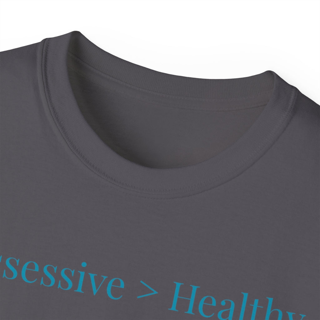 Possessive>Healthy Bookish (teal text) Ultra Cotton Tee