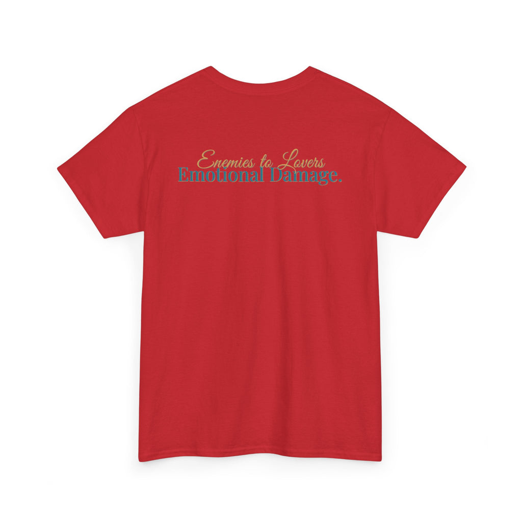 T-Shirt — "Enemies to Lovers. Emotional Damage."
