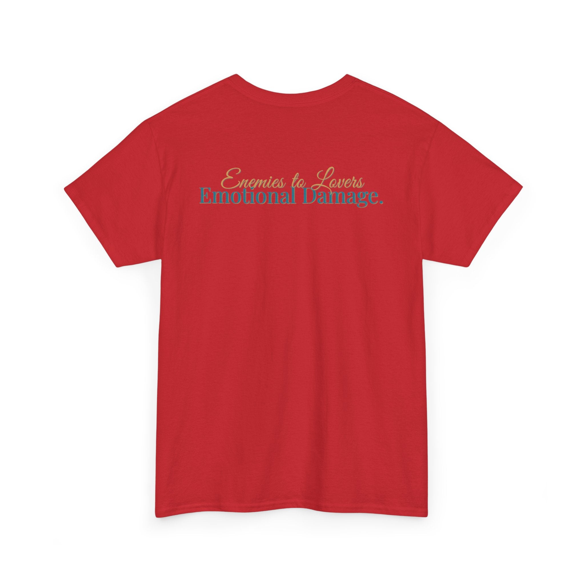 T-Shirt — "Enemies to Lovers. Emotional Damage."