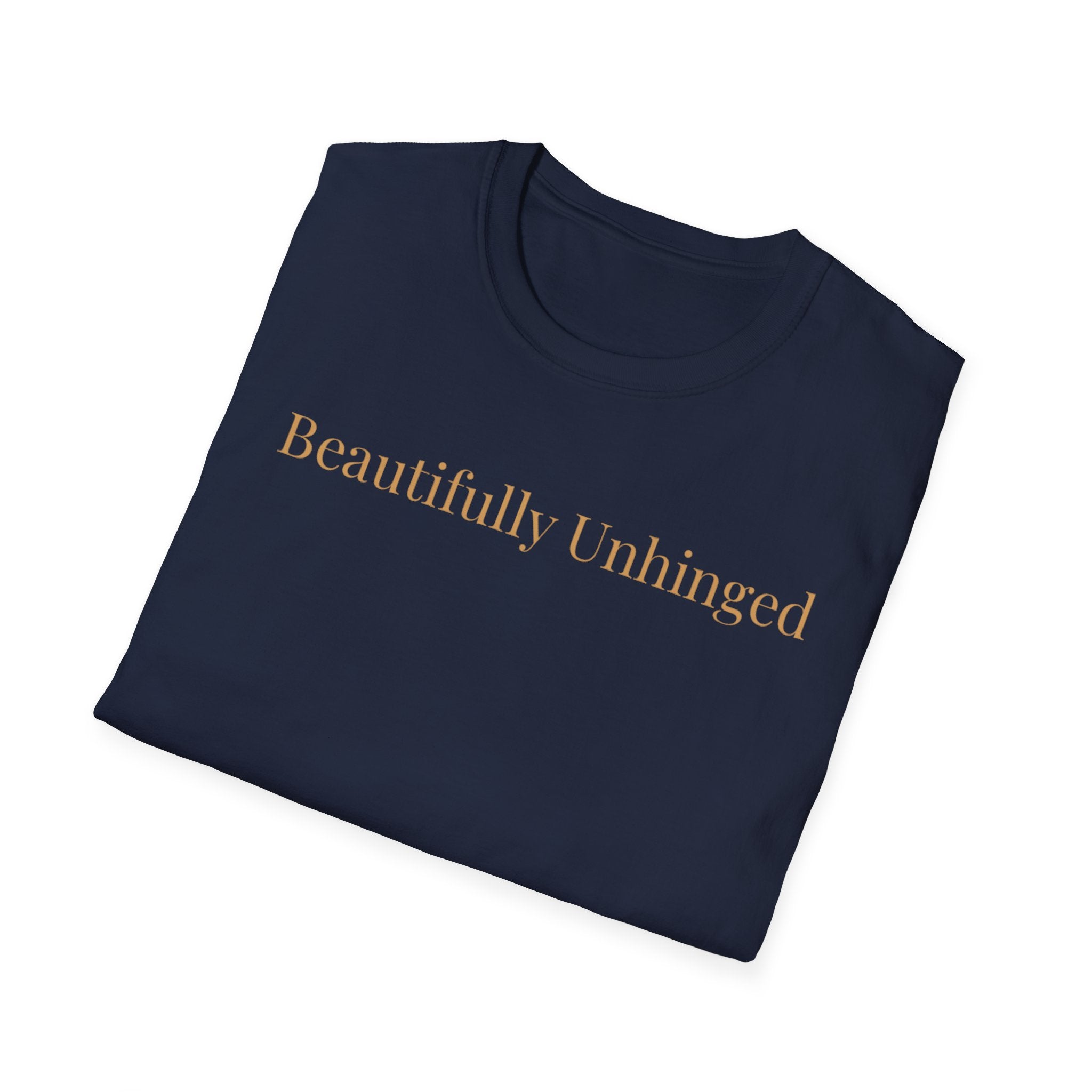 Beautifully Unhinged T-Shirt