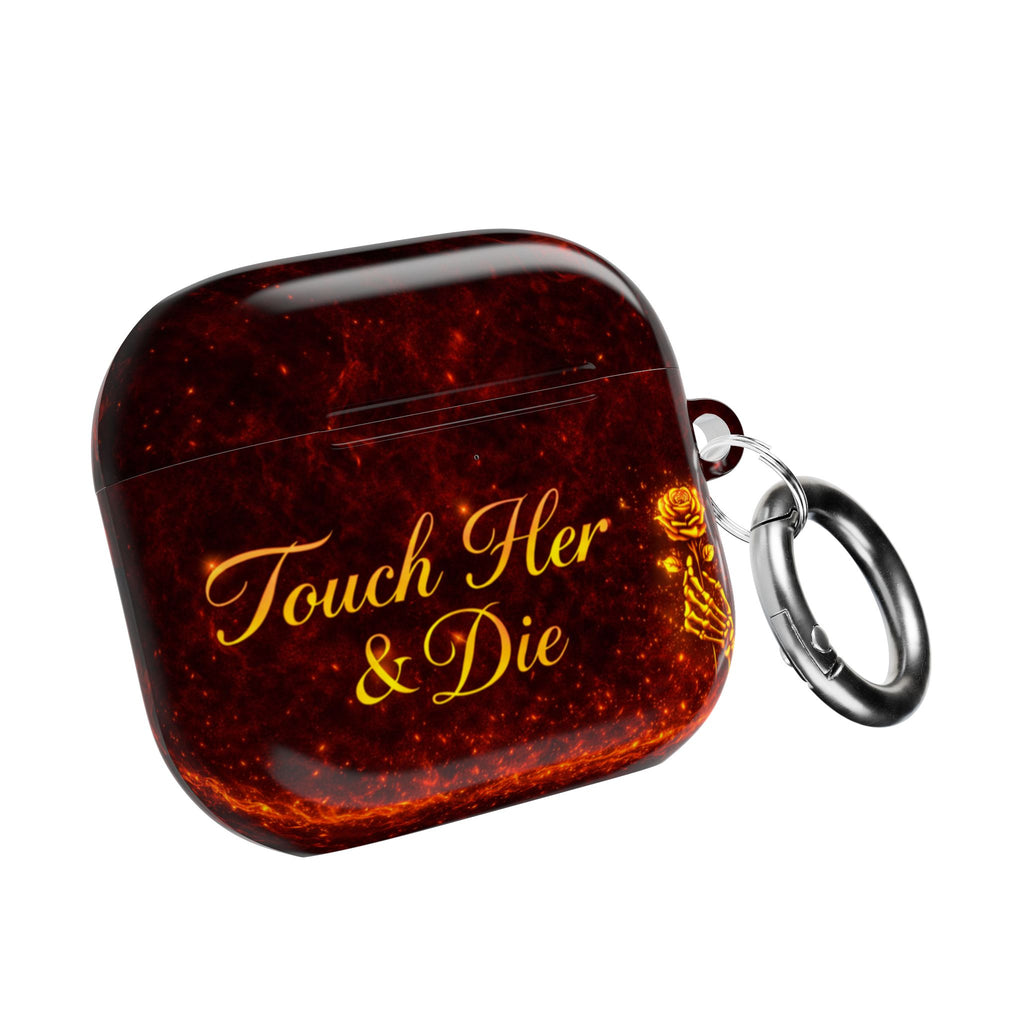 AirPod Case - Touch Her & Die