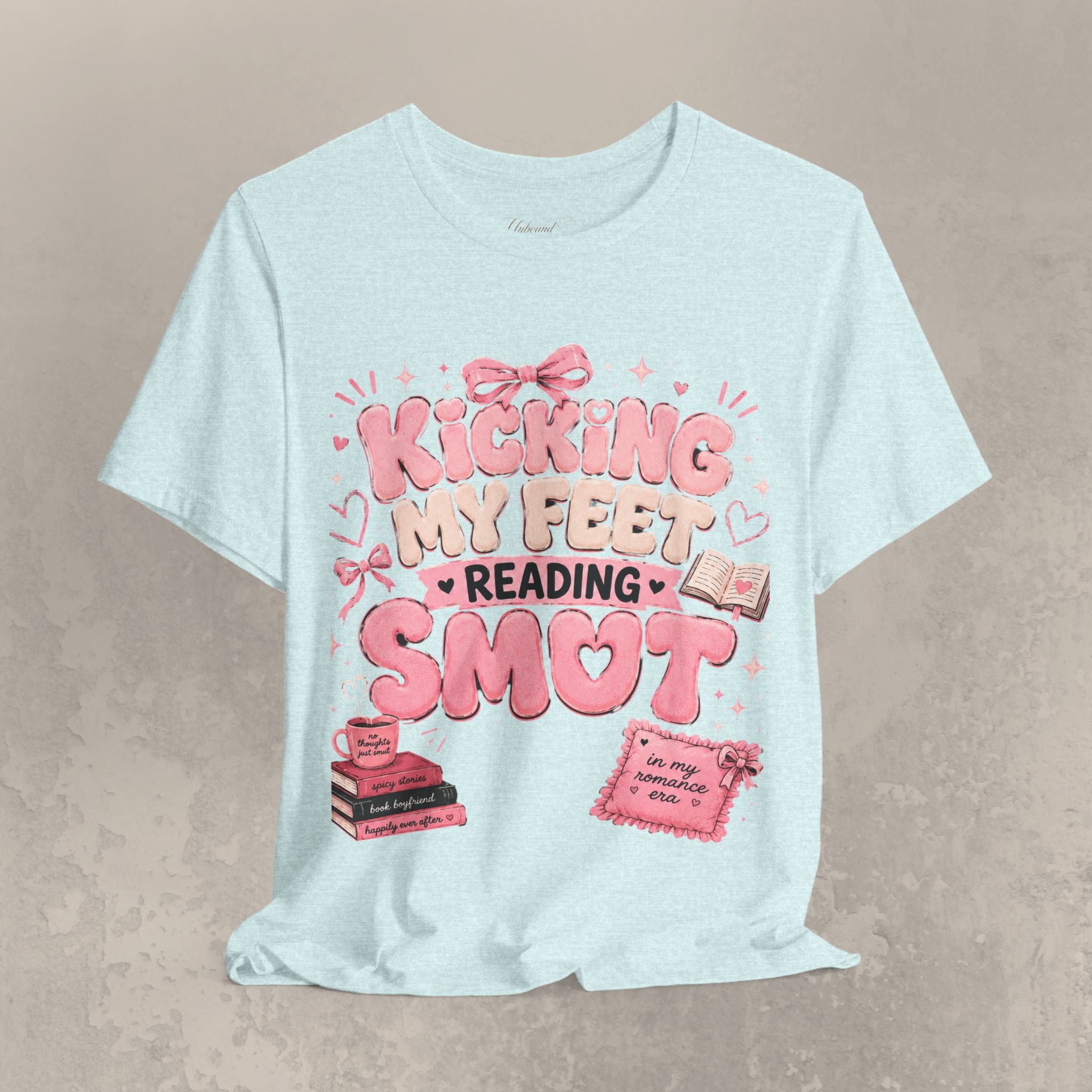 Reading Smut T-Shirt — Kicking My Feet Graphic Tee for Bookish Romance Fans