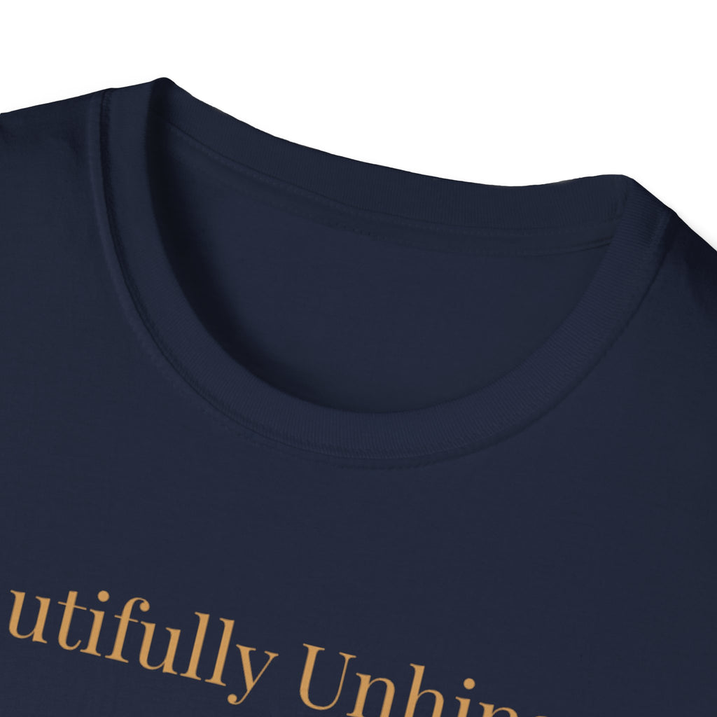 Beautifully Unhinged T-Shirt