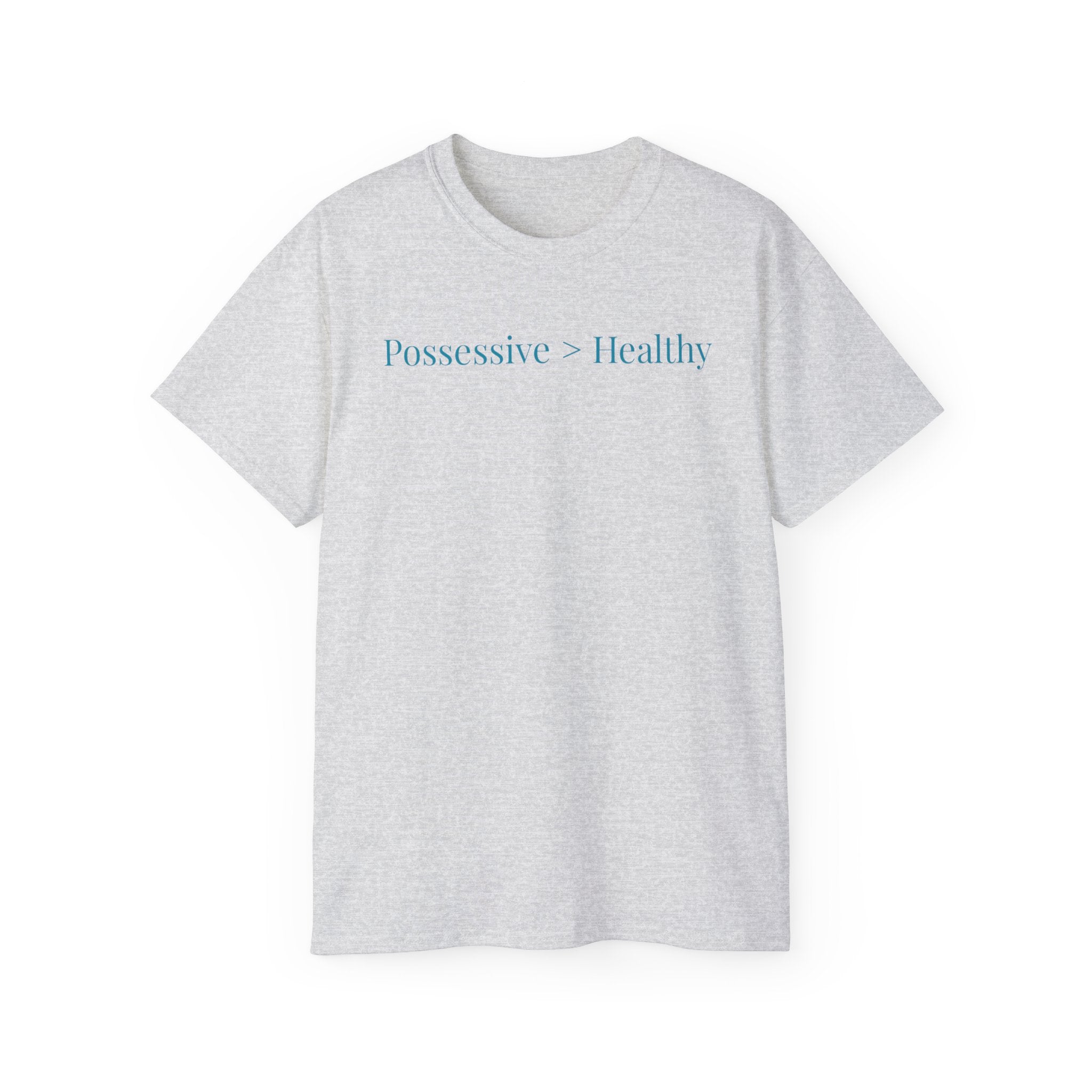 Possessive>Healthy Bookish (teal text) Ultra Cotton Tee