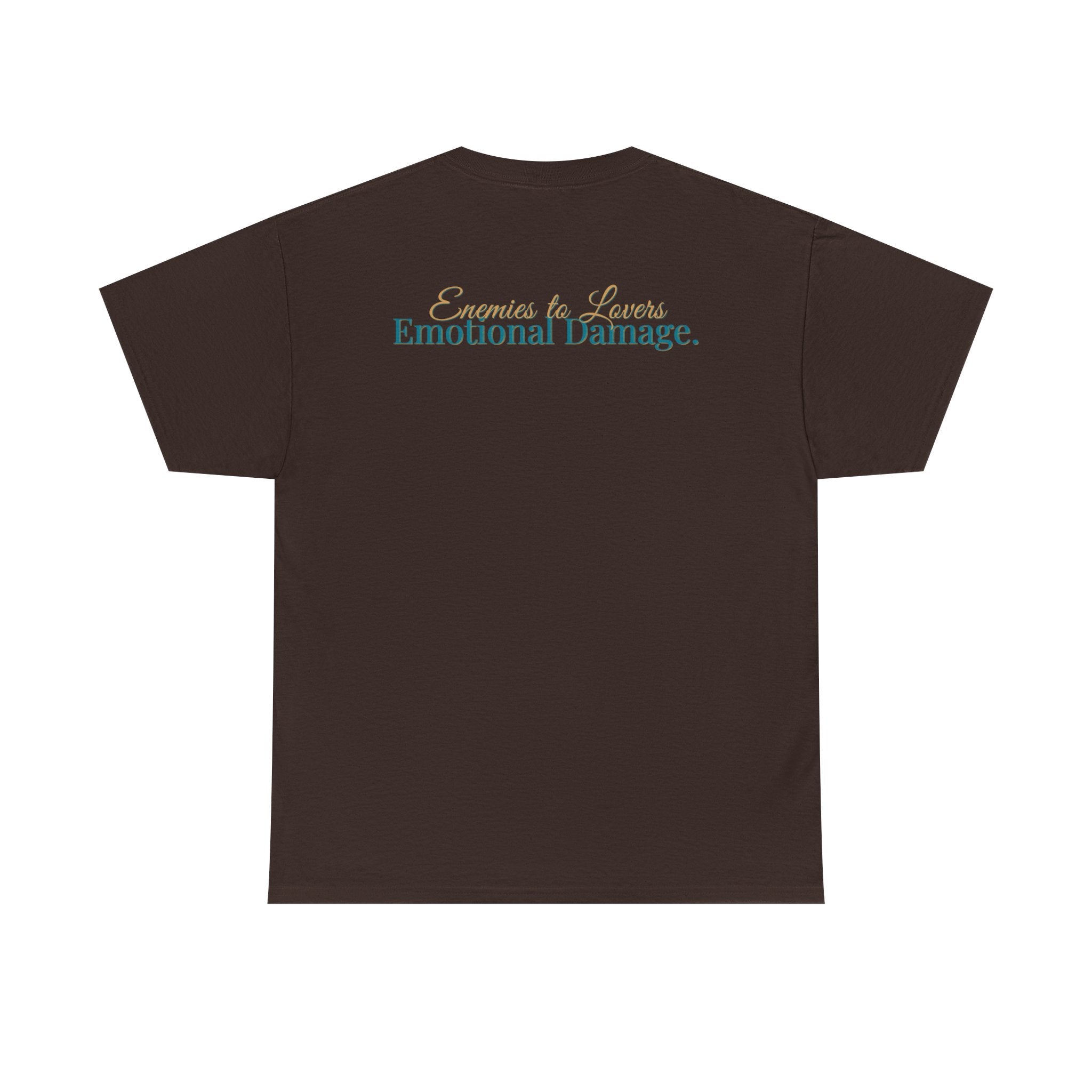 T-Shirt — "Enemies to Lovers. Emotional Damage."