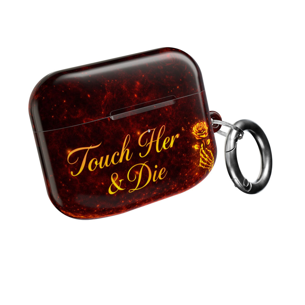 AirPod Case - Touch Her & Die