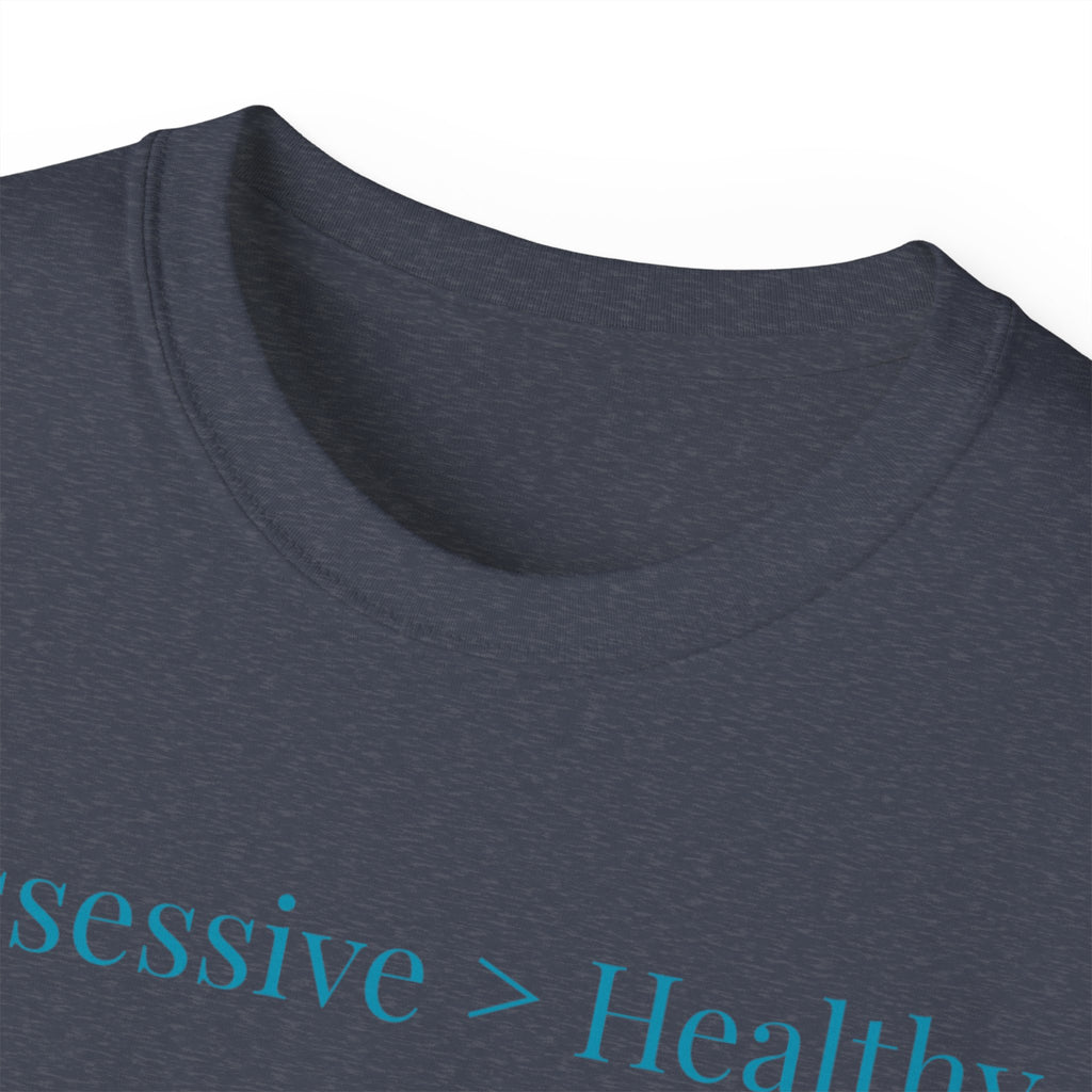 Possessive>Healthy Bookish (teal text) Ultra Cotton Tee