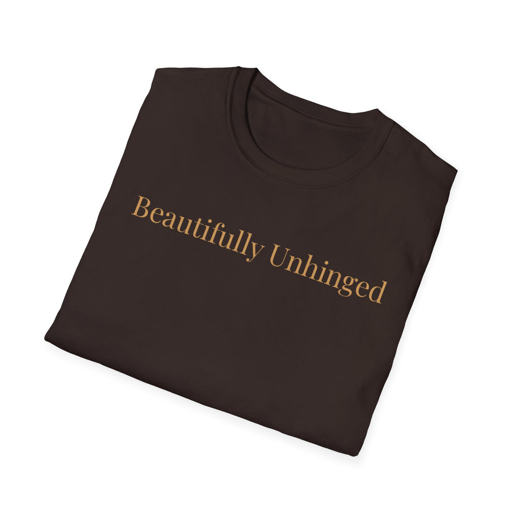 Beautifully Unhinged T-Shirt