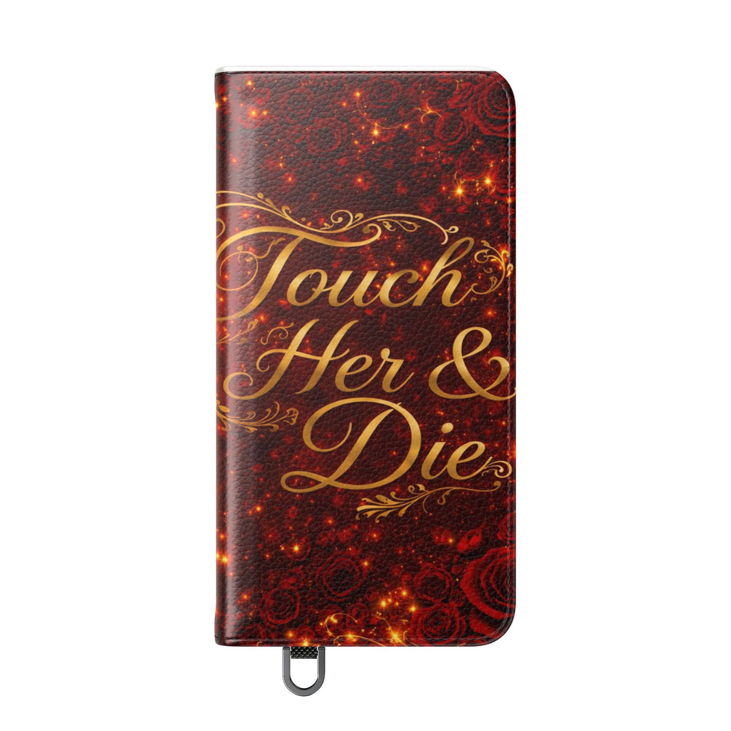 Flip Case – 'Touch Her & Die' Gothic Rose Wallet Phone Case