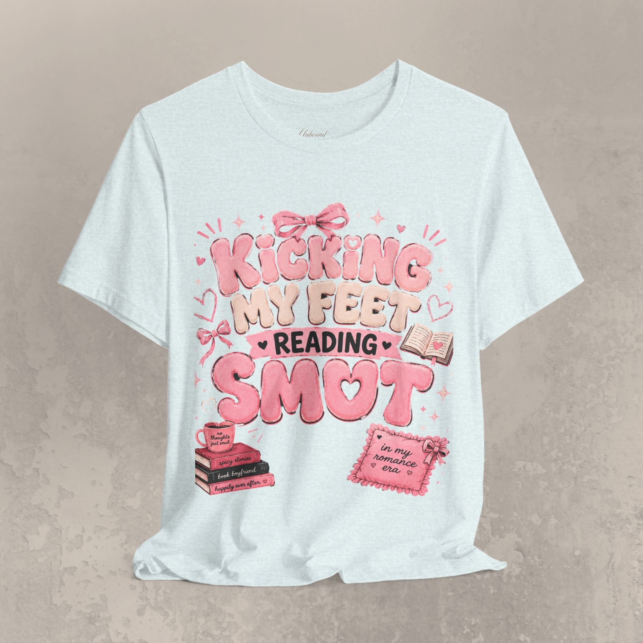 Reading Smut T-Shirt — Kicking My Feet Graphic Tee for Bookish Romance Fans