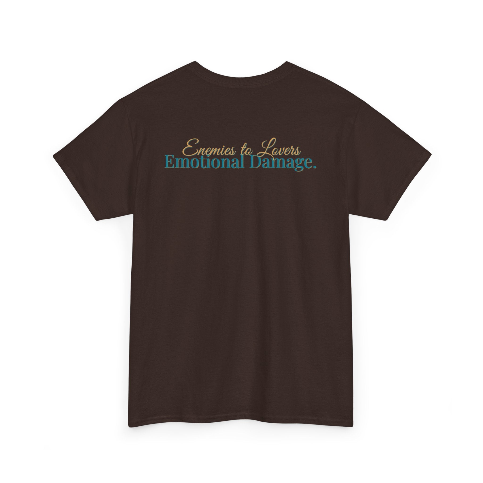 T-Shirt — "Enemies to Lovers. Emotional Damage."