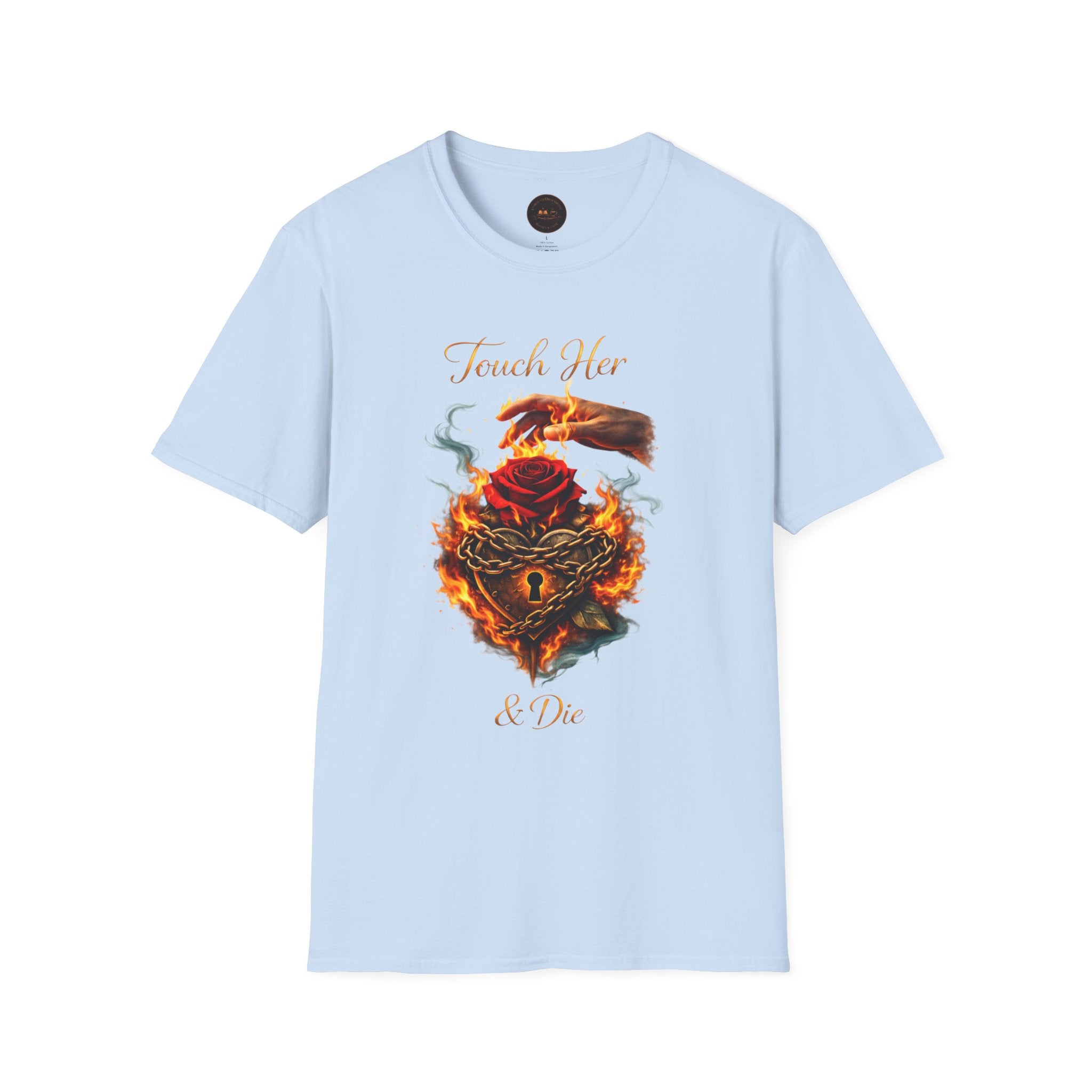 Touch Her & Die Rose Heart T-Shirt
