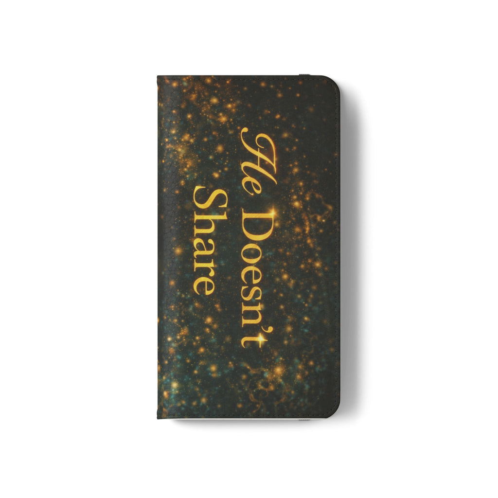 He Doesn’t Share — Phone Wallet