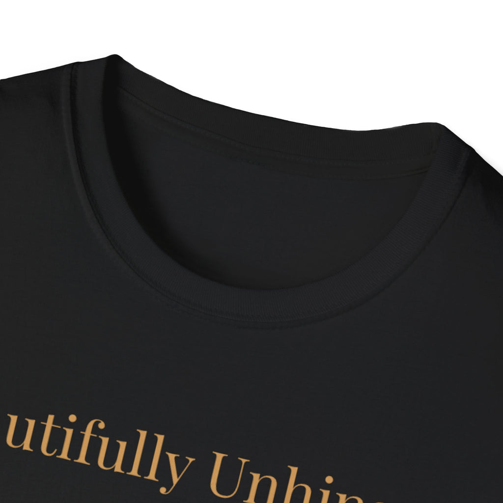 Beautifully Unhinged T-Shirt