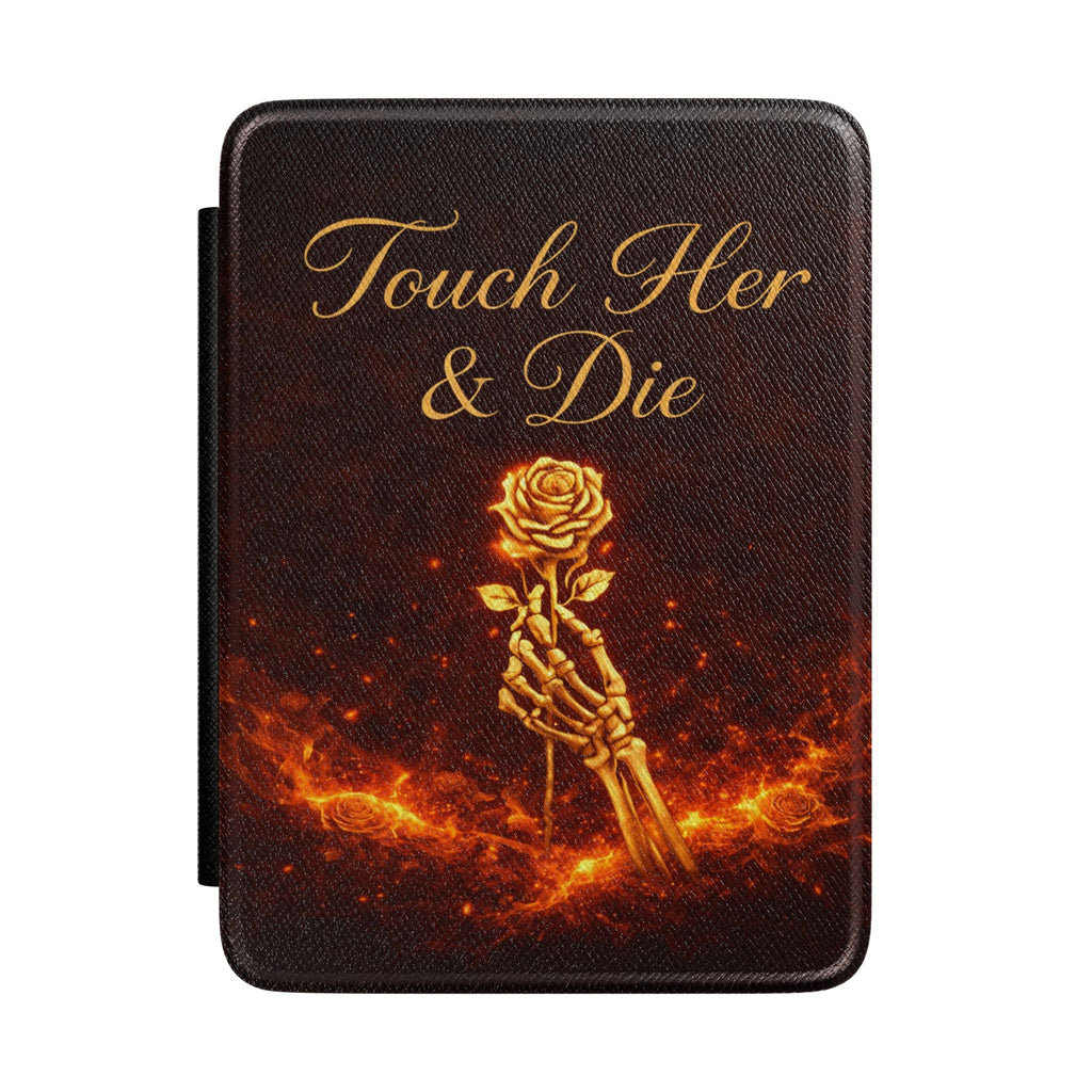 Touch Her & Die Kindle Case Protective E-Reader Cover