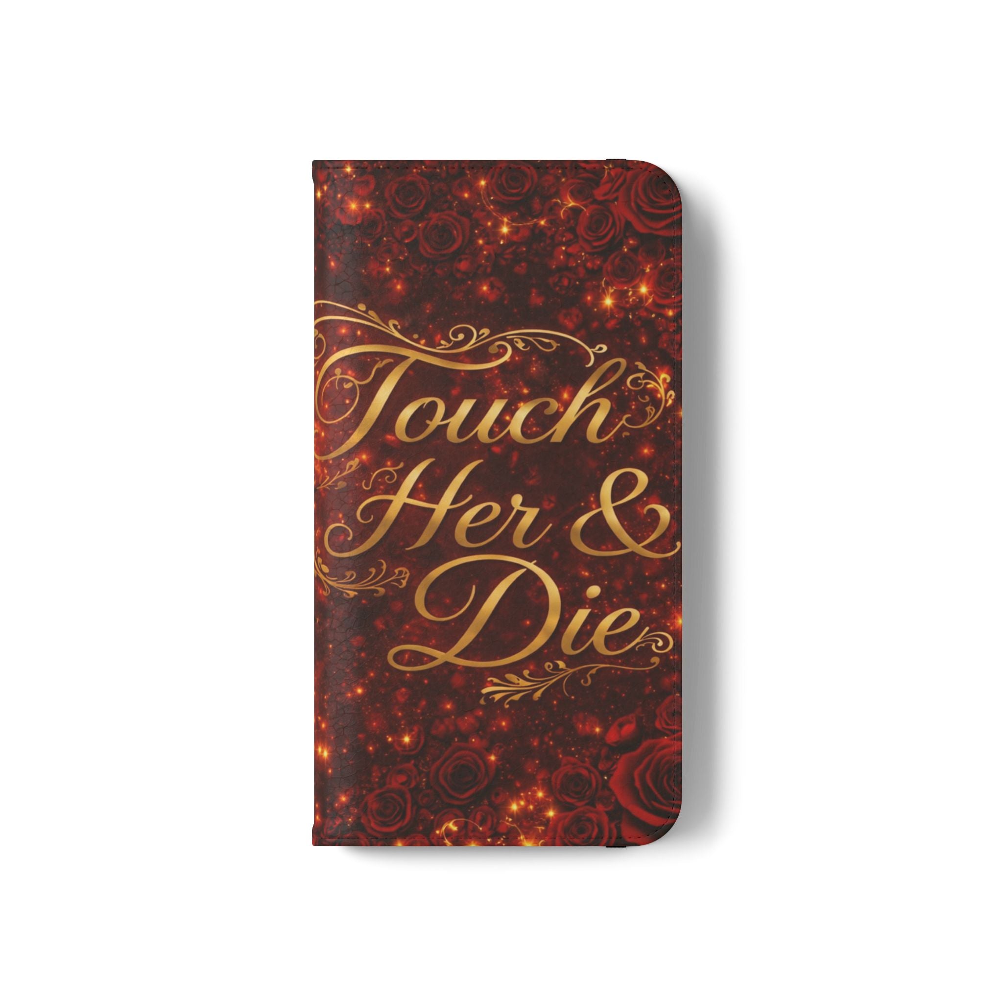 Flip Case – 'Touch Her & Die' Gothic Rose Wallet Phone Case