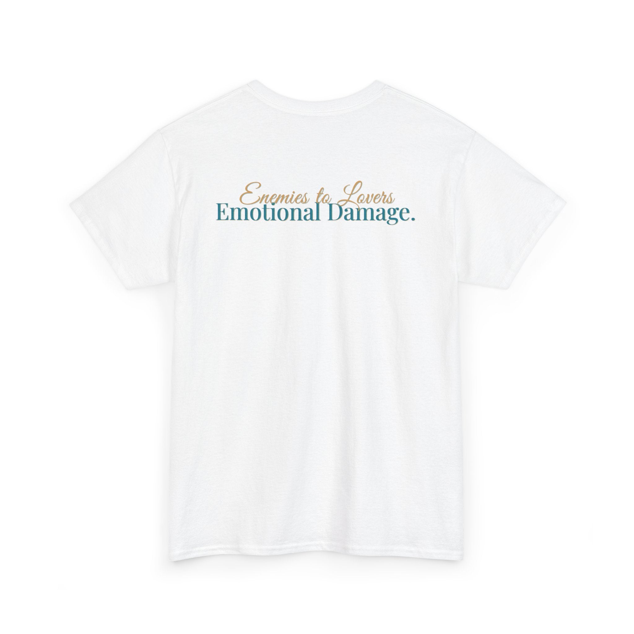 T-Shirt — "Enemies to Lovers. Emotional Damage."