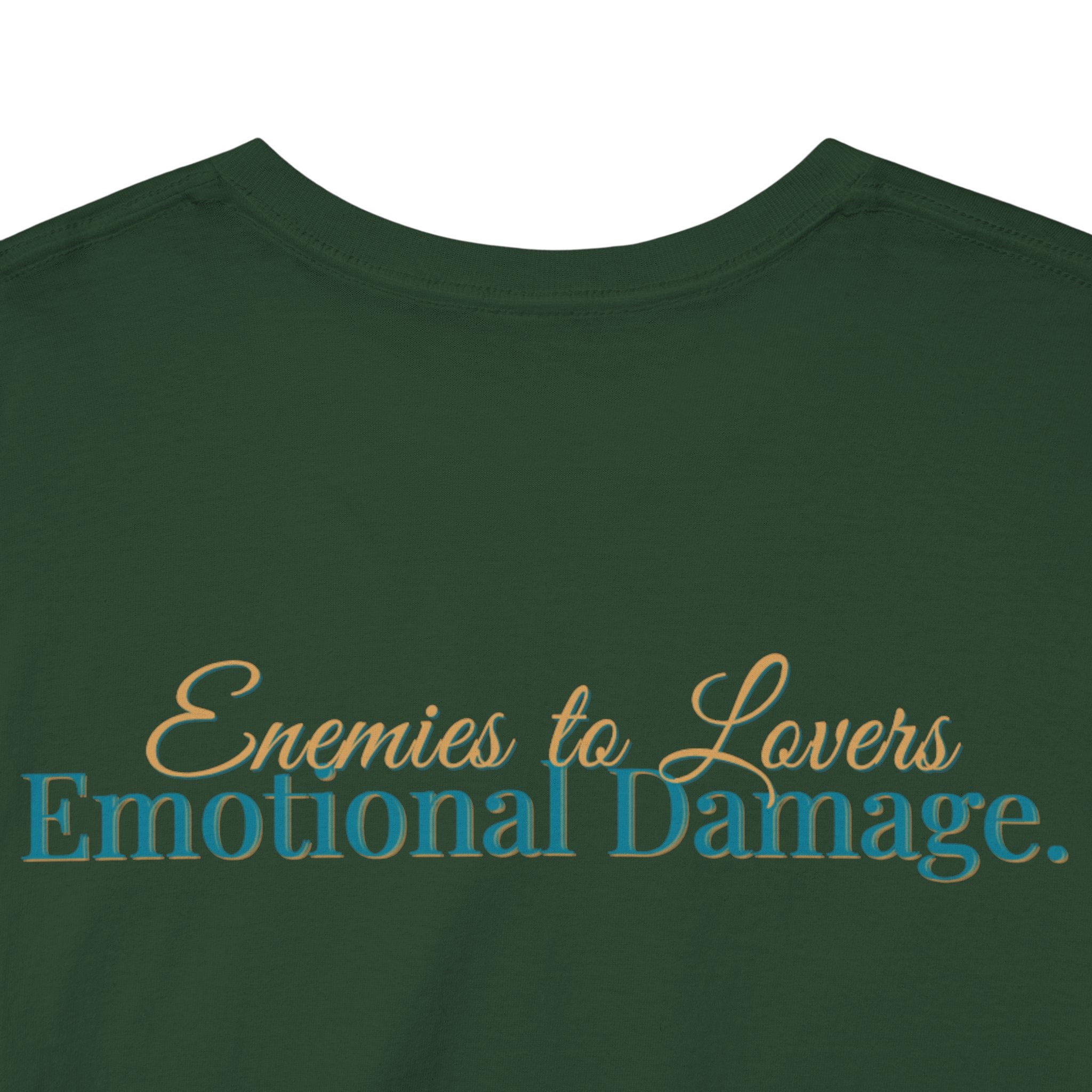 T-Shirt — "Enemies to Lovers. Emotional Damage."