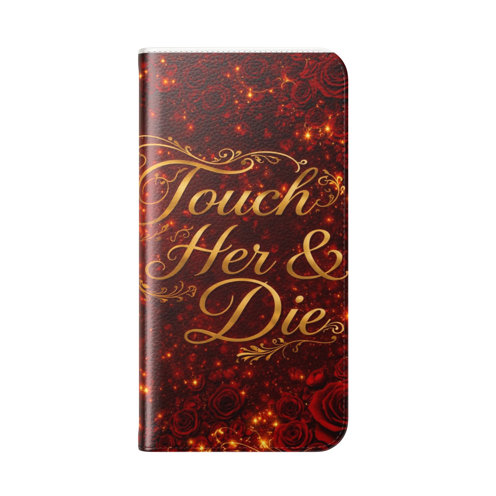 Flip Case – 'Touch Her & Die' Gothic Rose Wallet Phone Case