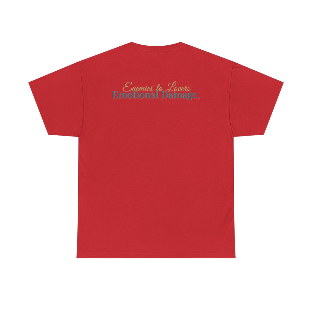 T-Shirt — "Enemies to Lovers. Emotional Damage."