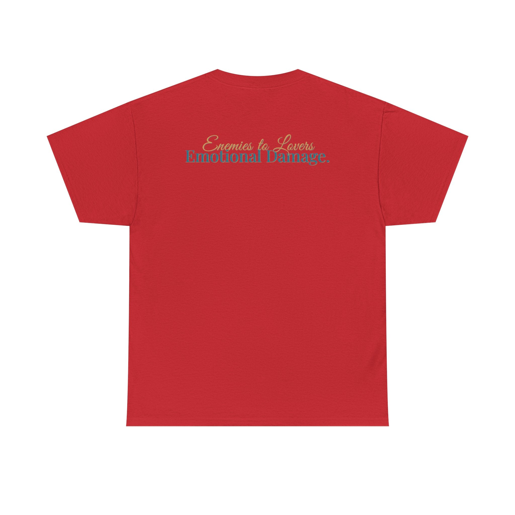 T-Shirt — "Enemies to Lovers. Emotional Damage."