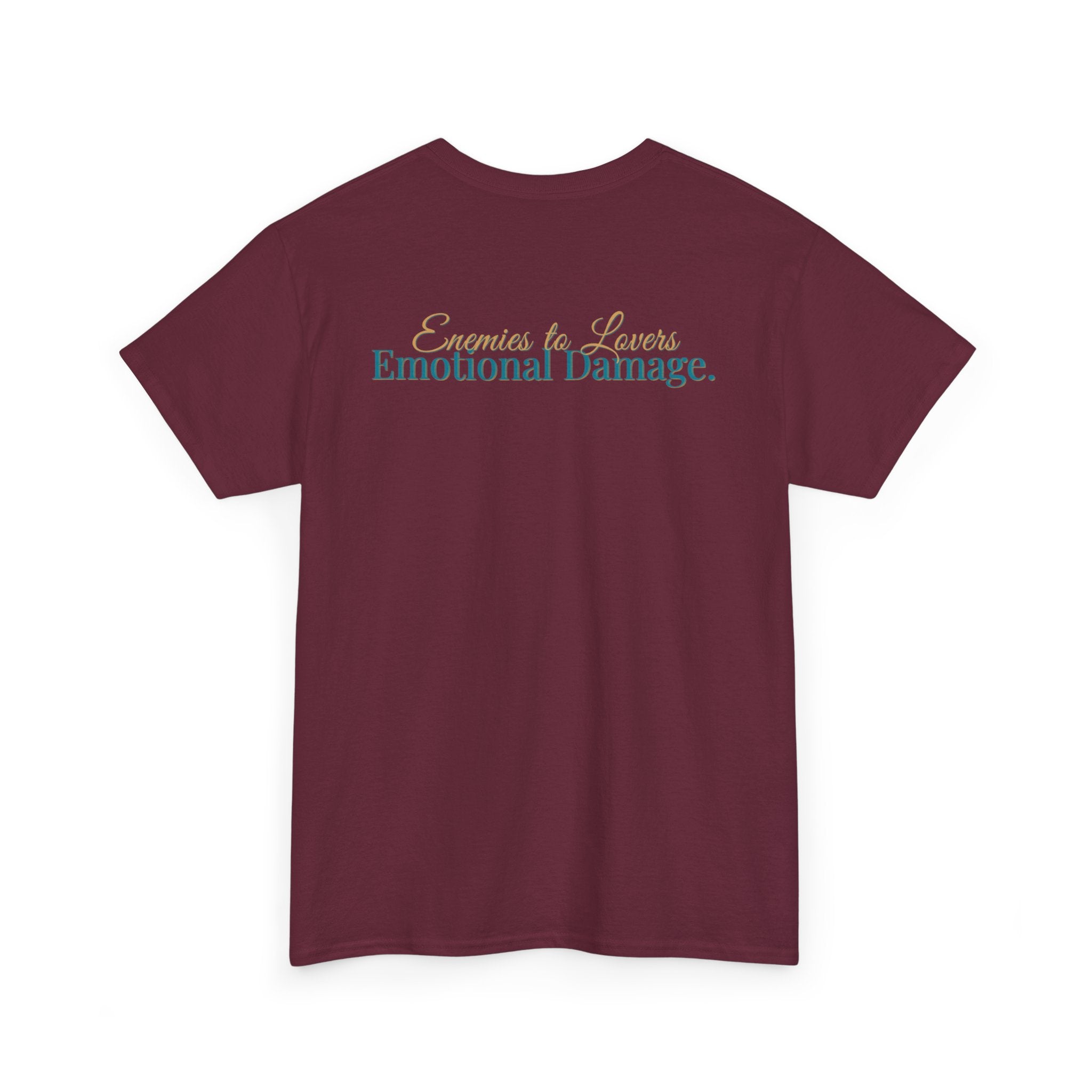 T-Shirt — "Enemies to Lovers. Emotional Damage."