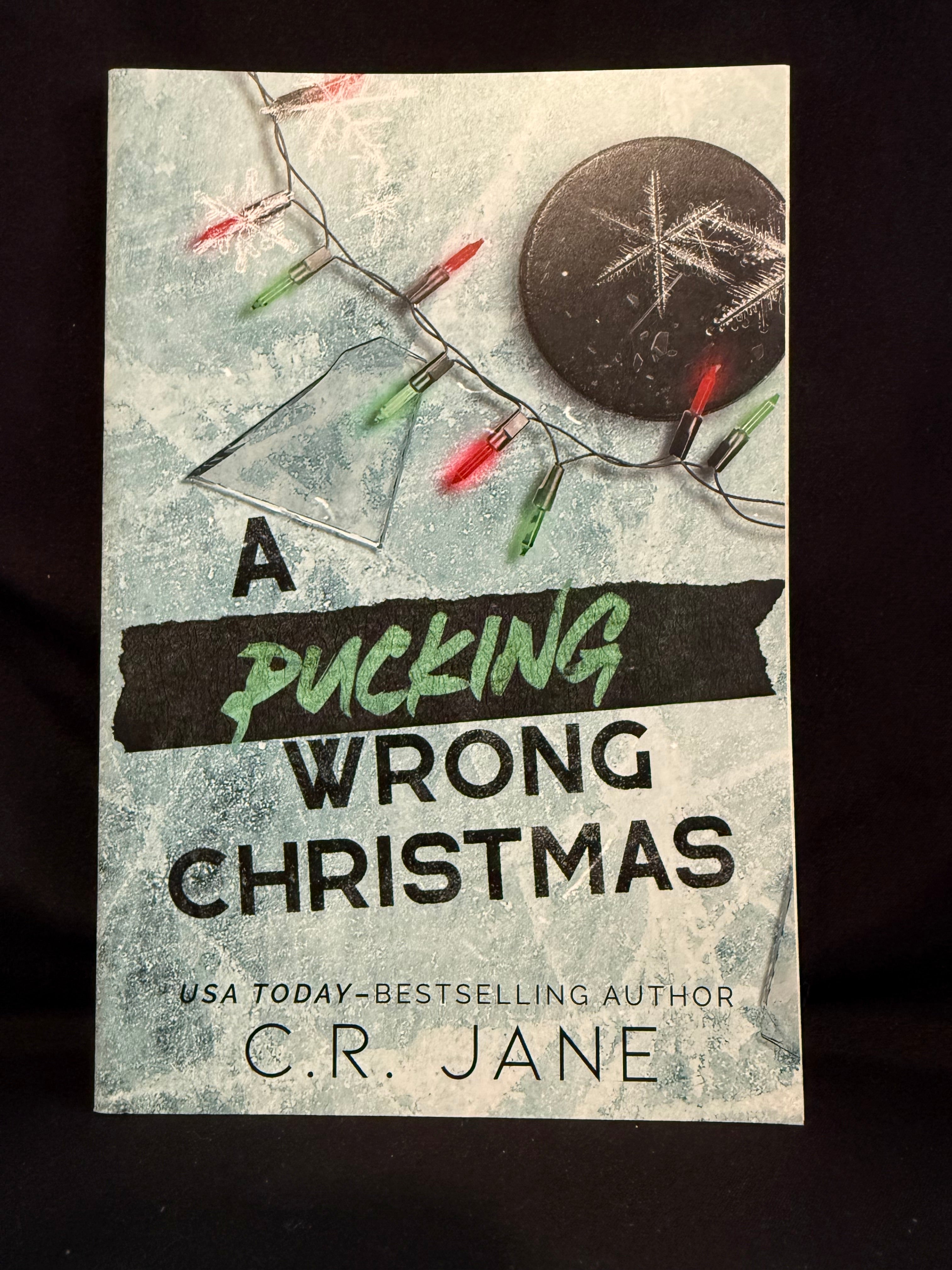 The Pucking Wrong Series

by C.R. Jane