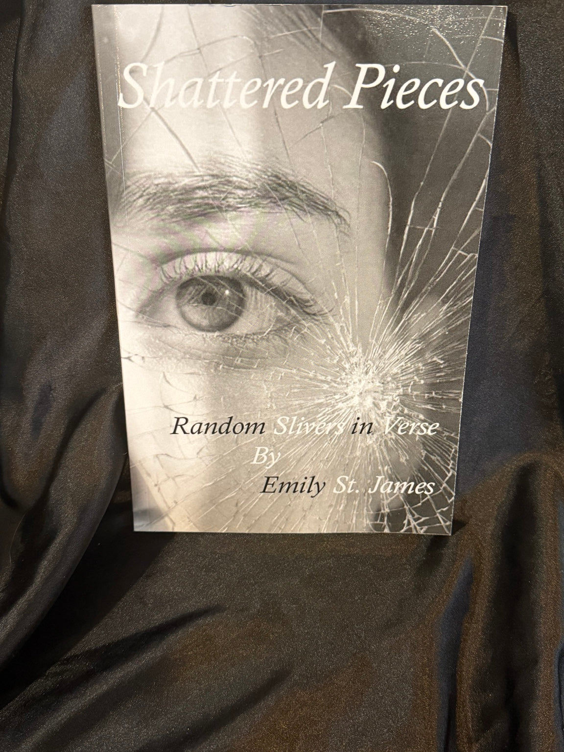 Shattered Pieces: Random Slivers in Verse by Emily St. James front cover